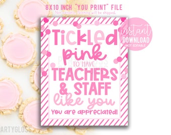 Teacher Appreciation Printable 8x10 Sign, Teachers and Staff Faculty PTO PTA, Lunch Room Lounge, School Staff, Tickled Pink Thank You Sign