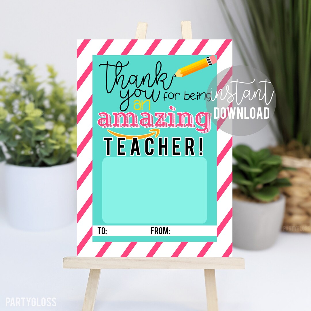 Thank You for Being an Amazing Teacher Appreciation Printable Gift Card ...