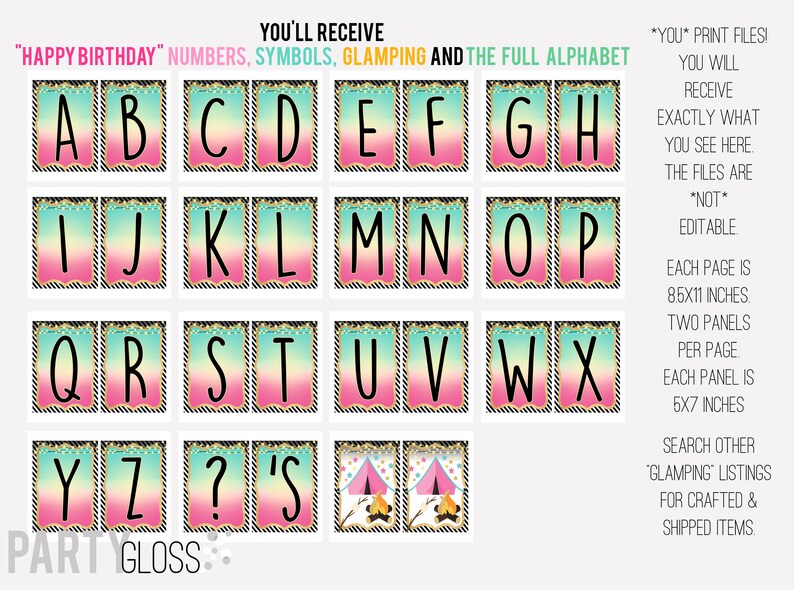 May include: Printable banner featuring the full alphabet, numbers, symbols, and a camping tent design. Each page is 8.5 inches by 11 inches and includes two panels, each measuring 5 inches by 7 inches. The banner has a pink, blue, and green ombre background with black and gold accents.