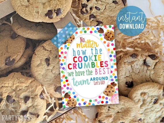Team Appreciation Printable Cookie Gift Tags, Teammate Cookies Tag No Matter How The Cookie Crumbles Gameday Sales Staff Office Employees