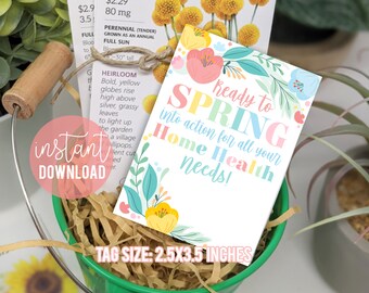 May include: A colorful printable gift tag with a floral design and the text "Ready to Spring into action for all your Home Health Needs!" The tag is 2.5 by 3.5 inches.