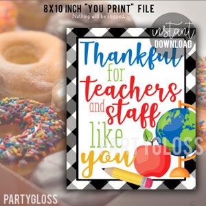 May include: Printable 8x10 inch sign with a black and white checkered background. The sign says "Thankful for teachers and staff like you" in red, blue, and green text. There is a red apple, a yellow pencil, and a globe with a green and blue earth on the sign.