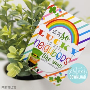 St. Patrick&#39;s Day Neighbor Appreciation Printable Tags, Lucky To Have Neighbors Like You Tag, Neighborhood Drop Off Gift Treats Friends