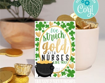 Editable Nurse Appreciation Printable Tag | Thank You St. Patrick's Day Tag | We Struck Gold With Nurses Like You Printable Tag Corjl PG301