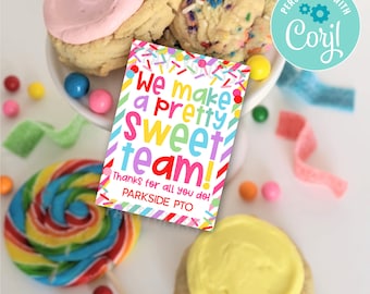 May include: A colourful printable gift tag with the text "We make a pretty sweet team! Thanks for all you do! Parkside PTO". The tag is decorated with colourful confetti and stripes.