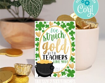 Editable Teacher Appreciation St. Patrick's Day Printable Tags, We Struck Gold With Teachers Like You  PTA PTO School Staff Faculty Tutor