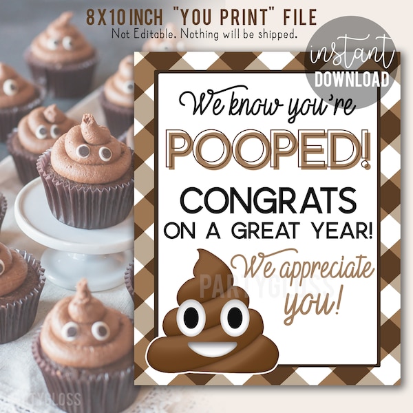 Teacher Appreciation Print | We Know You're Pooped | Poop Emoji Cupcake Sign | Staff Appreciation PTO PTA Themes | End Of Year Appreciation