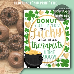 Therapeut Anerkennung St. Patricks Zeichen, Donut Therapeuten wie Sie behandelt Personal Büro Therapie Pausenraum Donuts Lunchroom Süßigkeiten Geschenk