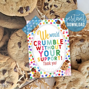 Étiquettes imprimables de remerciement aux cookies Cookie Crumble sans votre soutien Cadeau pour les bénévoles Parents PTA PTO Chaperon Class Aide Sponsor