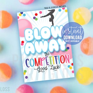 Gymnastique Blow Away The Competition Étiquettes-cadeaux imprimables Bonne chance Gymnaste Gymnastic Team Practice Meet Match Squad Camp Treats Lollipop Gum
