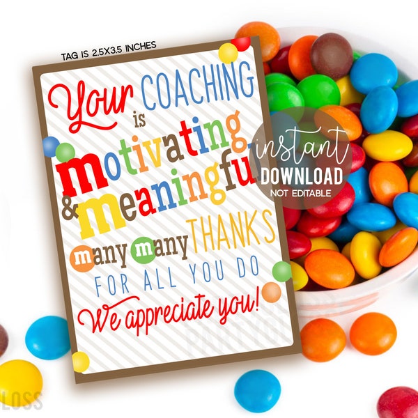 Coach Appreciation MM Candy Printable Gift Tags, Your Coaching is Motivating And Meaningful Parent Volunteers Assistants From Team Staff