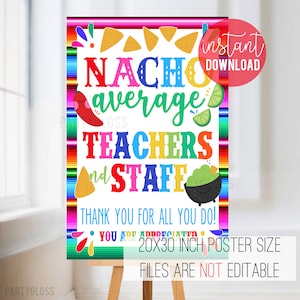 Apreciación del Maestro Nacho Promedio Cartel Imprimible, Nachos Comida Mexicana Cinco De Mayo, Almuerzo de Maestros, PTA PTO School Sign, Personal Escolar
