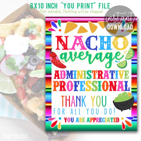 Nacho Average Administrative Professional | Staff Lunch Appreciation | Nacho Bar Sign | Admin Secretaries Day | Nacho Bar Appreciation Sign