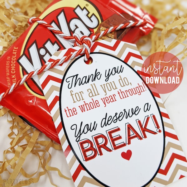 Teacher Appreciation Printable Gift Tags, You Deserve A Break Tag, Candy For Teachers Week Thank You End Of Year Last Day Of School PTO PTA