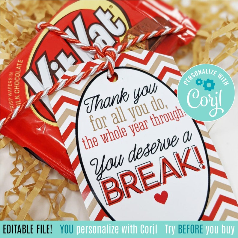 Editable Teacher Appreciation Printable Gift Tags, You Deserve A Break ...
