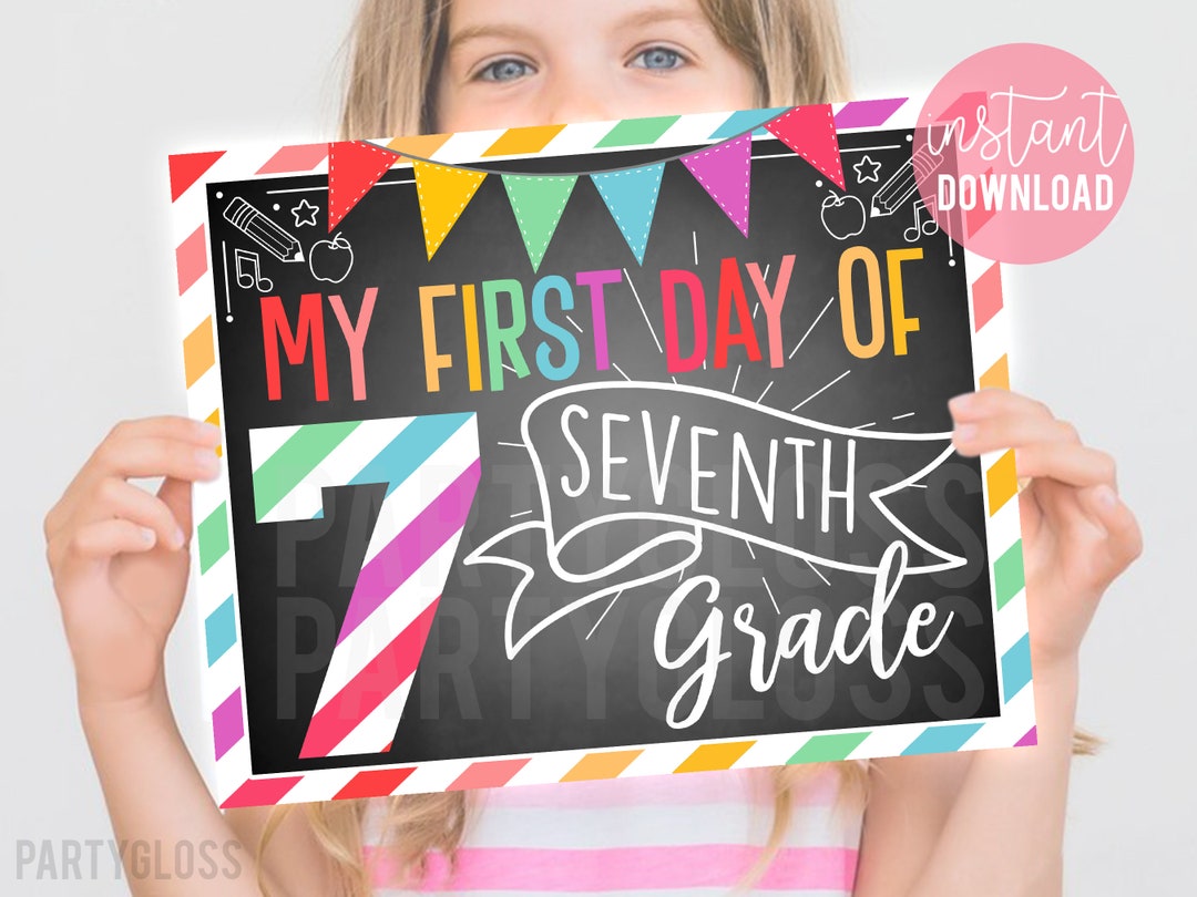 First Day of Seventh Grade 8x10 Printable Sign, Back to School Sign 7th ...