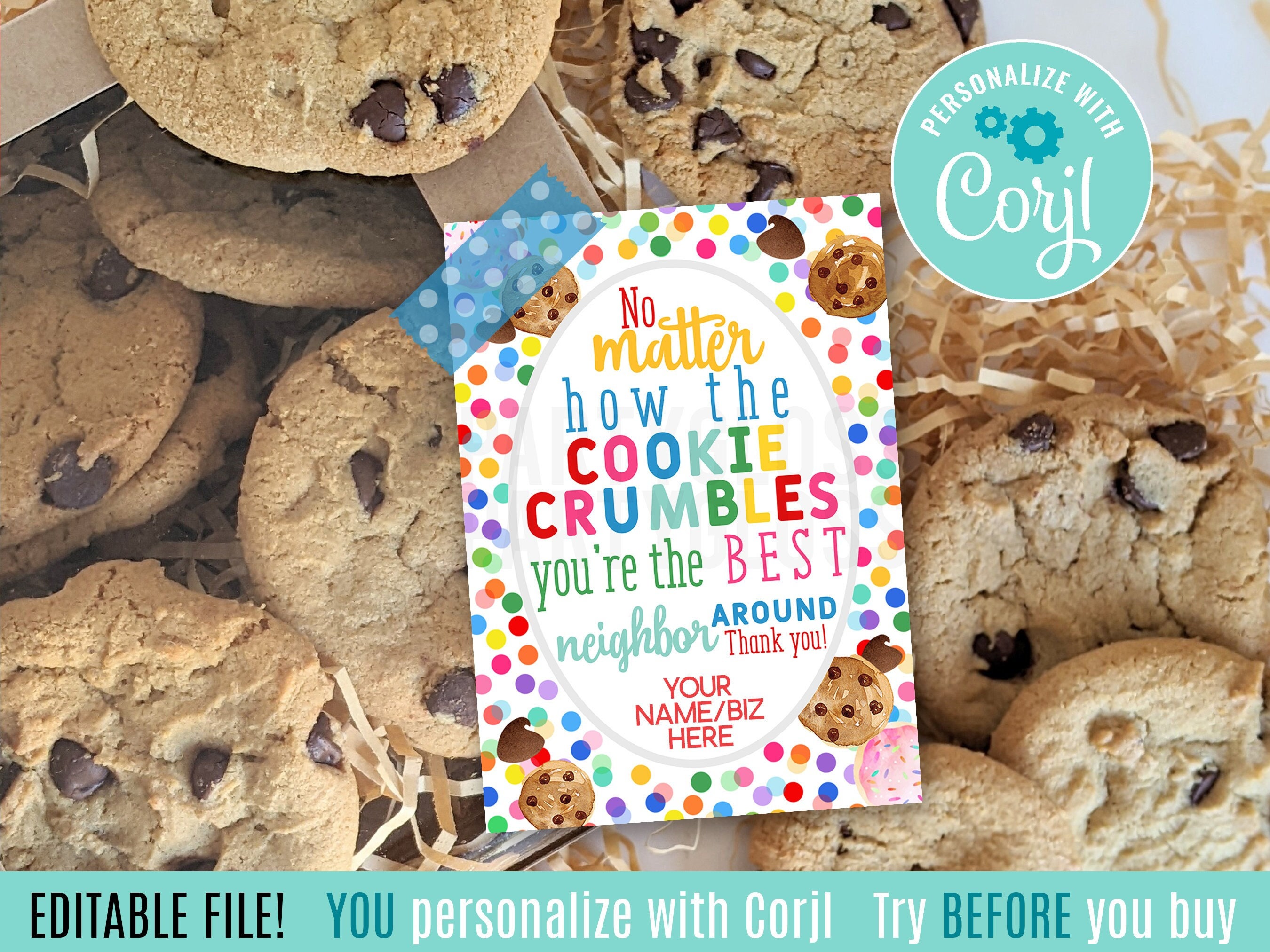 Editable Cookie Neighbor Appreciation Printable Tag | Cookie Tags | No Matter How The Cookie Crumbles You're The Best Neighbor Around Corjl