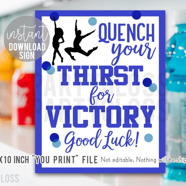 Blue Dance Good Luck Printable 8x10 Inch Sign, Quench Your Thirst For Victory Sports Drink Dancing Class Recital Competition Performance