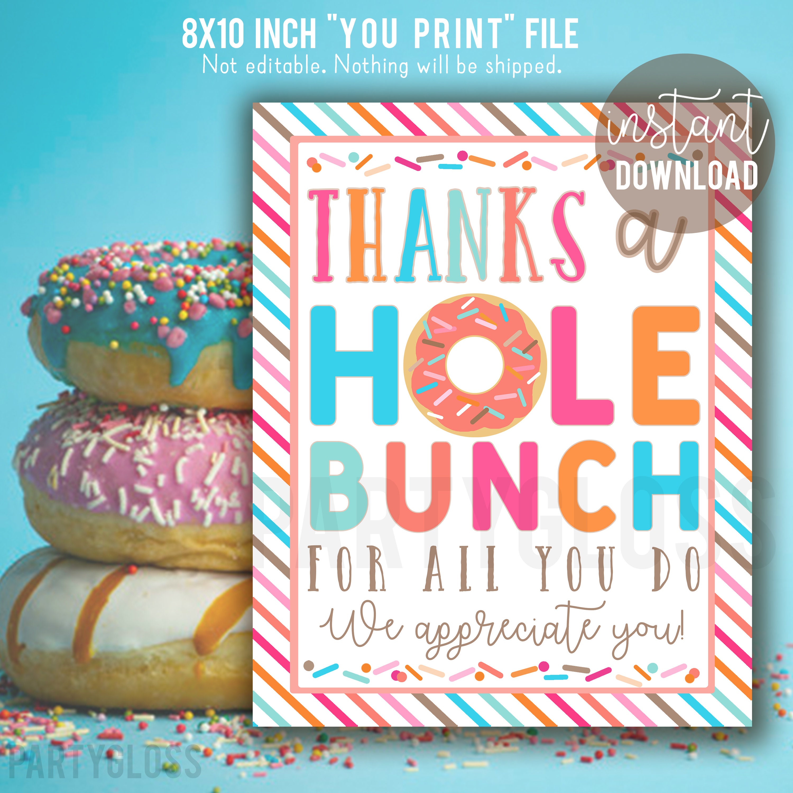 Thanks A Hole Bunch Doughnut 8x10 Printable Sign, Donut Breakroom Drop Off Employee Team Staff Teacher Appreciation Police First Responders