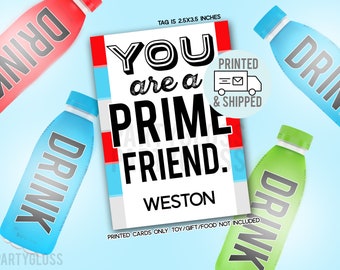 Printed and Shipped Valentine's Day, You Are A Prime Friend Tags, Energy Drink Hydration Packet, Sports Class Team Friend Teammate Classmate