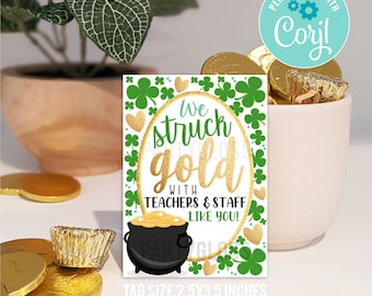 Editable Teacher St. Patrick's Day Printable Tags, School Appreciation Tag, We Struck Gold With Teachers & Staff Like You PTA PTO Luncheon