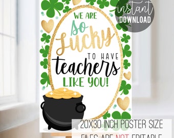 Teacher Appreciation St. Patrick's Day Printable Poster,  Lucky To Have Teachers Like You, Teacher Luncheon, PTA PTO Lunch Sign School Staff