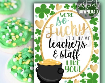 St. Patrick's Day Teachers And Staff Appreciation 8x10 Printable Sign, So Lucky To Have School Faculty PTA PTO Theme Donuts Lunch Treats