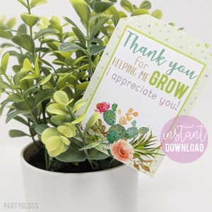 Etiquetas de regalo imprimibles de agradecimiento al maestro, etiqueta de planta suculenta de cactus floral que me ayuda a crecer Semana de los maestros Personal de la escuela Entrenador Tutor Facultad