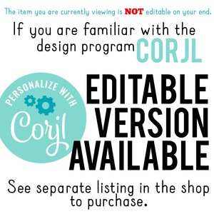 May include: A teal blue circle with the text "PERSONALIZE WITH CORYL" and two blue gears. The text "EDITABLE VERSION AVAILABLE" is in black text. The text "See separate listing in the shop to purchase." is in black text.