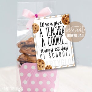 Als je een leraar een cookie geeft, afdrukbare cadeaukaartjes, 1e dag tag Eerste schooldag trakteert leraren Waardering PTO PTA Terug naar school