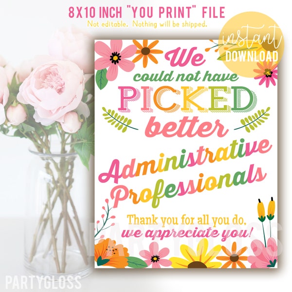 Administrative Professionals Appreciation Print 8x10 Printable Sign, Flowers For Staff Team Employees, Office Staff Professional Week Day