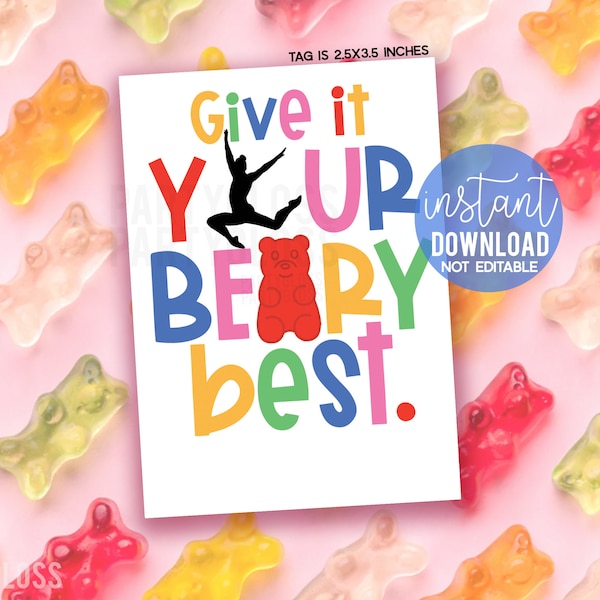 Dance Give It Your Beary Best Good Luck Printable Gift Tags, Gummy Bears Candy Treat Recital Talent Show Team State Dancing Championship