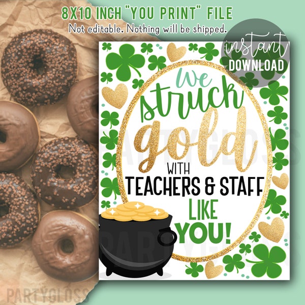 Teacher Appreciation 8x10 Sign, Staff Appreciation Ideas, PTA PTO Treats For St. Patrick's Day, Lounge Breakroom, Staff Donuts, Struck Gold