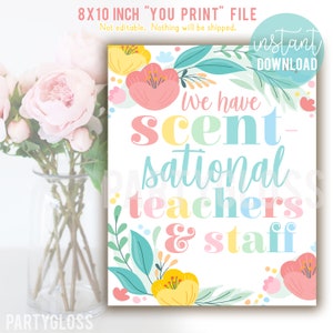 Scentsational Floral Teacher Appreciation 8x10 Print, Flowers For Teachers Appreciation Week, Scent-Sational, Staff Appreciation PTO PTA