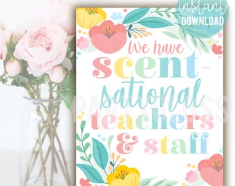 Scentsational Floral Teacher Appreciation 8x10 Print, Flowers For Teachers Appreciation Week, Scent-Sational, Staff Appreciation PTO PTA