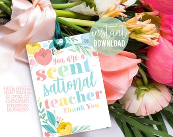 Scent-Sational Teacher Printable Tags | Scentsational Teacher Tag | Spring Gift Tag | Flowers Seeds Candle Lotion Tag | PTA PTO Appreciation