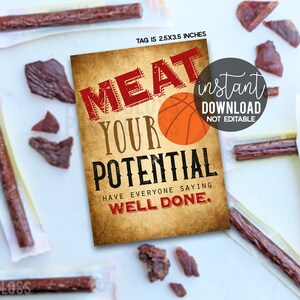 May include: Printable gift tag with a basketball and the text "MEAT YOUR POTENTIAL HAVE EVERYONE SAYING WELL DONE." The tag is 2.5 by 3.5 inches.