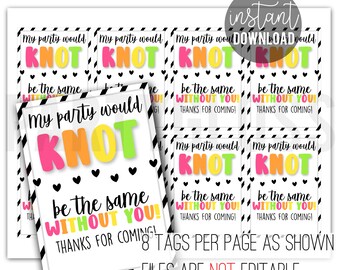 May include: Eight printable favor tags with a black and white striped background. The tags feature a bright pink, orange, and yellow "knot" with the text "My party would not be the same without you! Thanks for coming!"