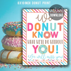 Donut sabe lo que haremos sin usted 8x10 signo imprimible, donut jubilación movimiento regalo apreciación lo extrañaremos equipo de empleados de oficina