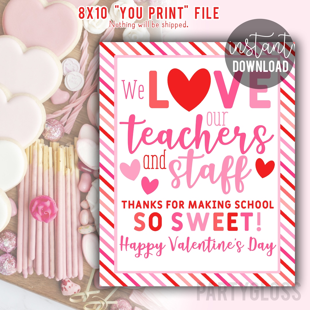 Teacher Appreciation Print Valentine's Day School Staff PTO PTA