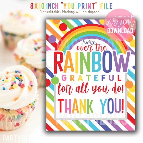 Appreciation Printable Thank You Sign, Over The Rainbow Printable 8x10 Sign, Baked Goods Candy Treats Sign, Staff Appreciation PTO PTA, Work