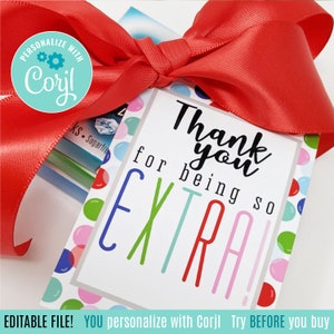 Editable Extra Appreciation Printable Tag | Gum Tags | Extra Tags | Being So Extra | Staff Team Employee Thank You | Extra Tag | Corjl PG401