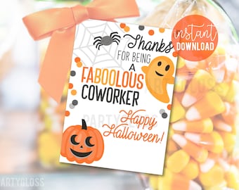 May include: A printable Halloween gift tag with a pumpkin, ghost, and spider. The tag says "Thanks for being a FABULOUS COWORKER Happy Halloween!"