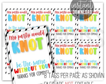 May include: Printable party favor tags with the text "My party would knot be the same without you! Thanks for coming!" in colorful letters. The tags are arranged on a white background with a black and white striped border. The image also includes the text "instant download".