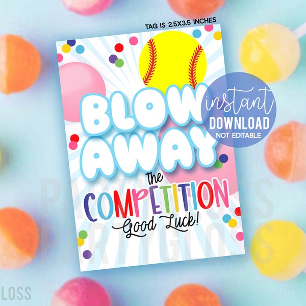 Softball Blow Away The Competition Printable Gift Tags Good Luck Team Game Practice Tournament Rec League Treats Sucker Lollipop Gum Candy