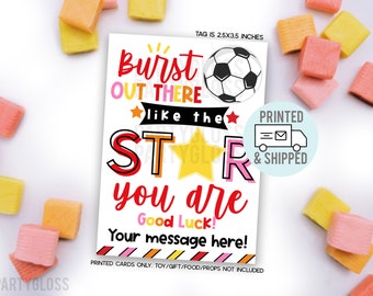 Printed and Shipped Soccer Candy Gift Tags, Burst Out There Like The Star You Are Good Luck Competition Big Match Day Team Teammates