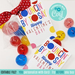 Editable Bouncy Ball Valentine's Day Printable Class Gift Tags, Bouncin' By Valentine Team Friend Easy Non Food Toy Super Teammate Classmate