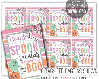 May include: Eight printable Halloween gift tags featuring a pink, purple, and green color scheme. The tags feature a ghost, spider, and pumpkin with the text "Thanks for being Spook-tacular. We appreciate all that BOO you".