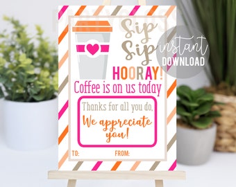 Coffee Printable Gift Card Holder, Sip Sip Hooray Coffee Is On Us Today Teacher Appreciation Week Staff Employee Teachers Office PTA PTO