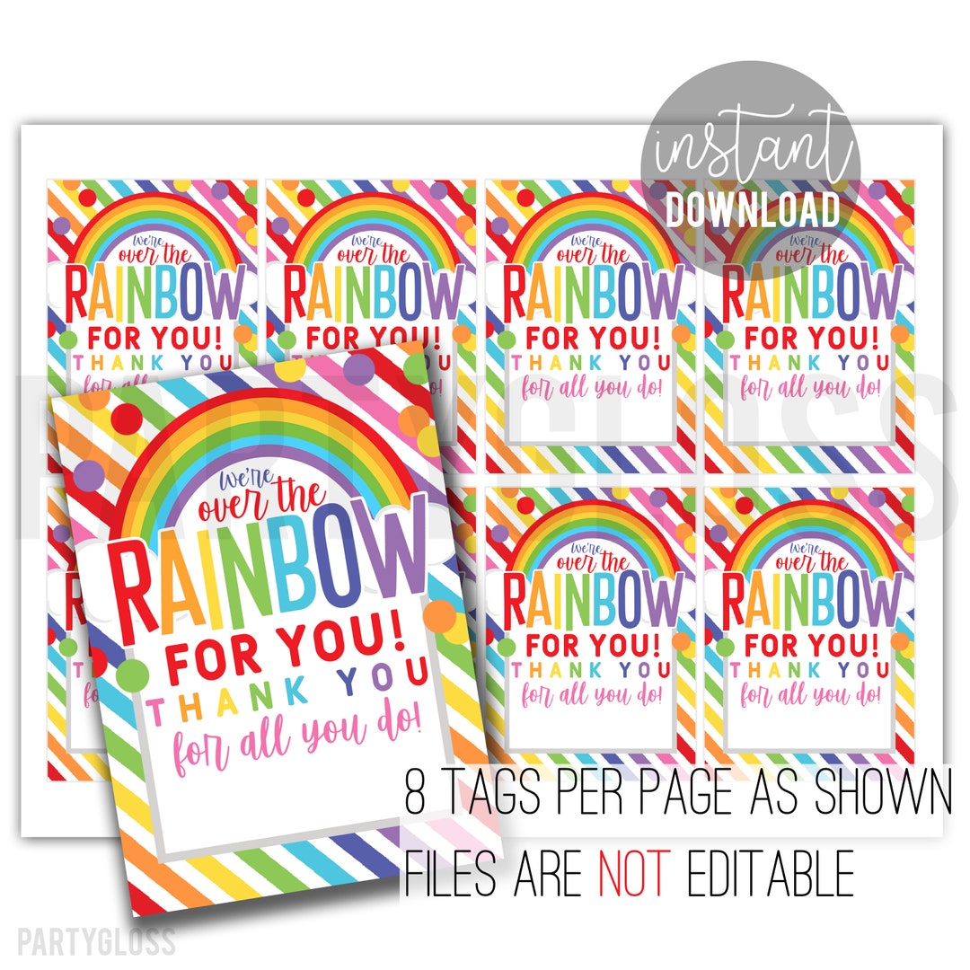 Over the Rainbow for You Candy Appreciation Printable Gift Tags Teacher ...